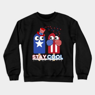 Stay Cool Popsicle Funny 4th Of July Independence Day Crewneck Sweatshirt